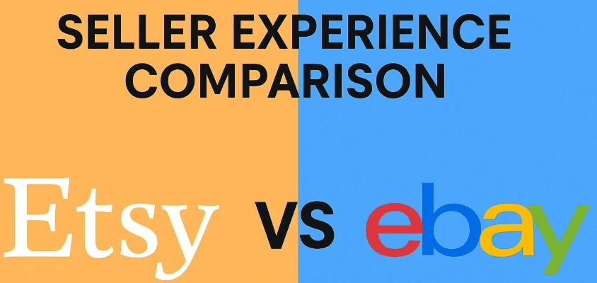 Seller Experience Comparison Etsy vs eBay